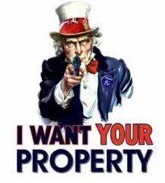 I want your property